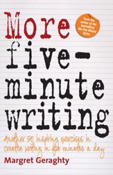 More Five Minute Writing: 50 Inspiring Exercises In Creative Writing in Five Minutes a Day / Digital original - eBook