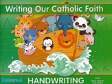 Writing Our Catholic Faith: Basic Strokes & Letters, Grades Pre-K - K