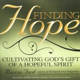 Finding Hope: Cultivating God's Gift of a Hopeful Spirit