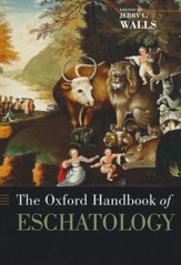 The Oxford Handbook of Eschatology