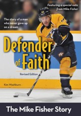 Defender of Faith, Revised Edition: The Mike Fisher Story / Revised