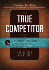 True Competitor: Devotions for Coaches, Athletes, and Parents - eBook