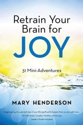 Retrain Your Brain for Joy: 31 Mini-Adventures - eBook