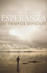 Esperanza en Tiempos Difíciles, 25 Tratados  (Hope for Hard Times, 25 Tracts)