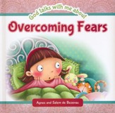 God Talks With Me About ... Overcoming Fears