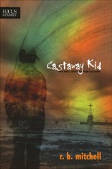 Castaway Kid: One Man's Search for Hope and Home