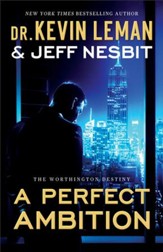 A Perfect Ambition (The Worthington Destiny Book #1): A Novel - eBook
