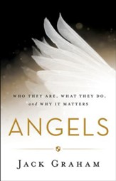 Angels: Who They Are, What They Do, and Why It Matters - eBook