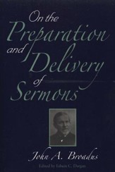 On the Preparation and Delivery of Sermons-The Dargan Edition