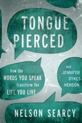 Tongue Pierced: How the Words You Speak Transform the Life You Live - eBook