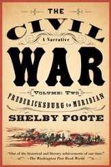 Civil War: A Narrative Fredericksburg to Meridian