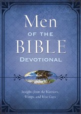 The Men of the Bible Devotional: Insights from the Warriors, Wimps, and Wise Guys - eBook