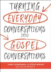 Turning Everyday Conversations Into Gospel Conversations