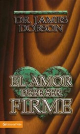 El Amor Debe Ser Firme, Edición de Mercado  (Love Must Be Tough, Mass Market Ed.)