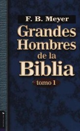 Grandes hombres de la Biblia Tomo 1 (Great Men of the Bible Volume 1)