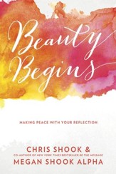 Beauty Begins: Making Peace with Your Reflection - eBook