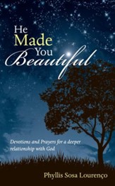 He Made You Beautiful: Devotions and Prayers for a deeper relationship with God - eBook