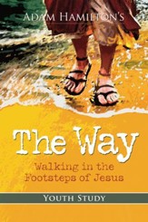 The Way: Walking in the Footsteps of Jesus - Youth Study