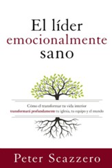 El Líder Emocionalmente Sano  (The Emotionally Healthy Leader)