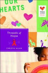 Threads of Hope, Quilts of Love Series #5