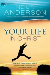 Your Life in Christ (Victory Series Book #6): Walk in Freedom by Faith - eBook