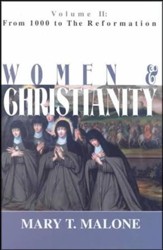 Women & Christianity, Volume 2: From 1000 to the Reformation