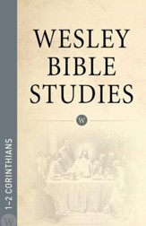 Wesley Bible Studies: 1-2 Corinthians - eBook