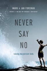 Never Say No: Raising Big-Picture Kids - eBook