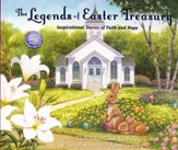 The Legends of Easter Treasury: Inspirational Stories of Faith and Hope