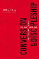 Conversion and Discipleship: You Can't Have One without the Other - eBook