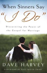 When Sinners Say I Do: Discovering the Power of the Gospel for Marriage - Slightly Imperfect