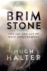 Brimstone: The Art and Act of Holy Nonjudgment - eBook