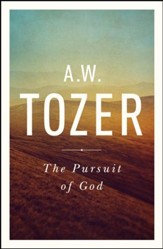 The Pursuit of God: The Human Thirst for the Divine - eBook