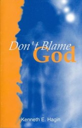 Don't Blame God!