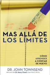 Mas alla de los limites: Como aprender a confiar de nuevo