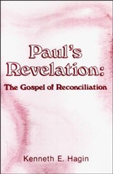 Paul's Revelation: The Gospel of Reconciliation