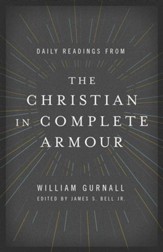 The Christian in Complete Armour: Daily Readings in Spiritual Warfare - eBook