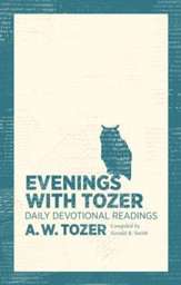 Evenings With Tozer: Daily Devotional Readings - eBook