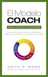 El Modelo Coach para Líderes Cristianos (The Coach Model for Christian Leaders)