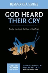 God Heard Their Cry Discovery Guide: Finding Freedom in the Midst of Life's Trials - eBook