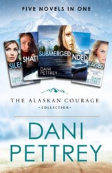 The Alaskan Courage Collection: Five Novels in One - eBook