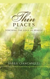 Thin Places: Touching the Edge of Heaven - eBook