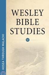 Wesley Bible Studies: Hosea through Malachi - eBook