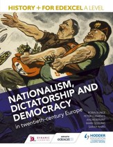 History+ for Edexcel A Level: Nationalism, dictatorship and democracy in twentieth-century Europe / Digital original - eBook