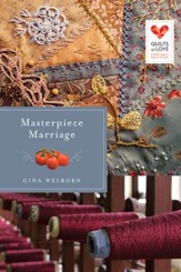 Masterpiece Marriage, Quilts of Love Series #24