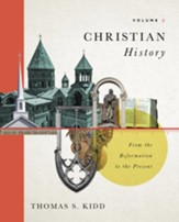 Christian History, Volume 2: From the Reformation to the Present
