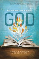 Recapturing the Voice of God: Shaping Sermons Like Scripture - eBook