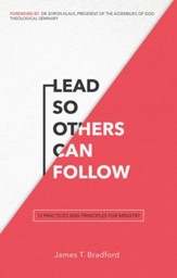 Lead So Others Can Follow: 12 Practices and Principles for Ministry - eBook