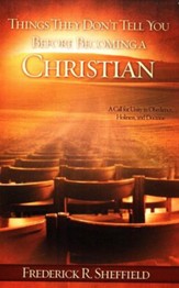 Things They Don't Tell You Before Becoming A Christian: A Call For Unity In Obedience, Holiness, And Doctrine