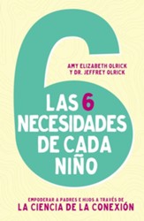 Las 6 necesidades de cada niño (The Six Needs of Every Child)